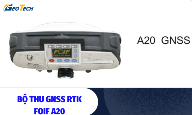 Bộ thu Gnss RTK Foif A20