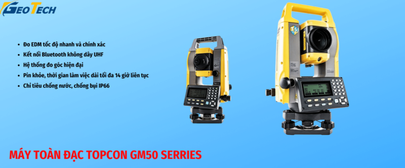 Máy toàn đạc điện tử Topcon GM50 Series