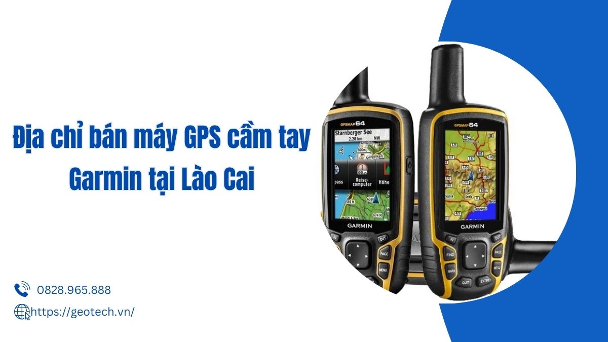 Địa chỉ bán máy GPS cầm tay Garmin tại Lào Cai giá rẻ