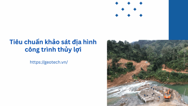 Tiêu chuẩn khảo sát địa hình công trình thủy lợi