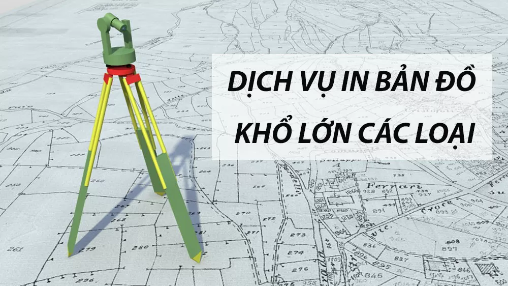 dịch vụ in ấn bản đò khổ lớn