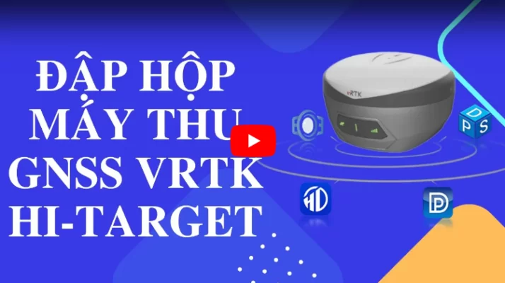 Đập hộp máy vRTK