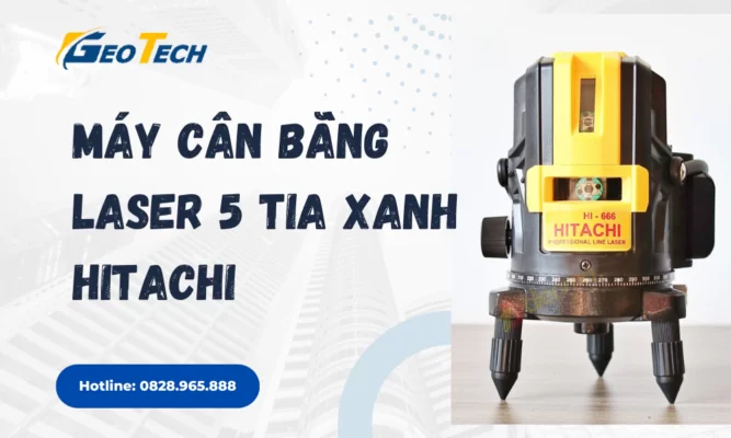 Máy cân bằng laser hitachi Hi666