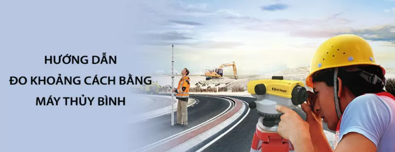 Đo khoảng cách bằng máy thủy bình HT32