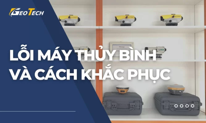 lỗi máy thủy bình