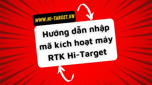 hướng dẫn nhập mã kích hoạt RTK
