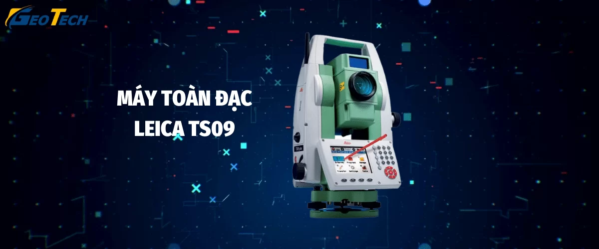 Máy toàn đạc leica TS09